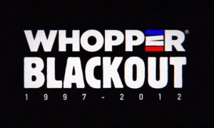 Whopper Blackout