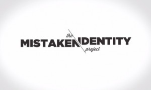 Mistaken Identity Project